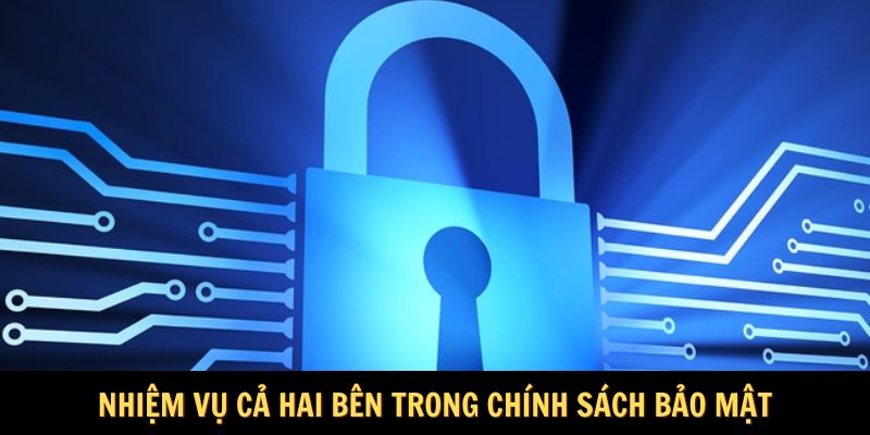 Nhiệm vụ cả hai bên trong chính sách bảo mật