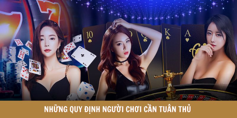 Người chơi cần phải tuân theo quy định HUBET đưa ra