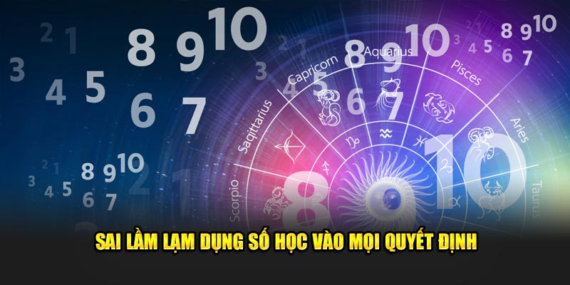 Sai lầm lạm dụng số học vào mọi quyết định